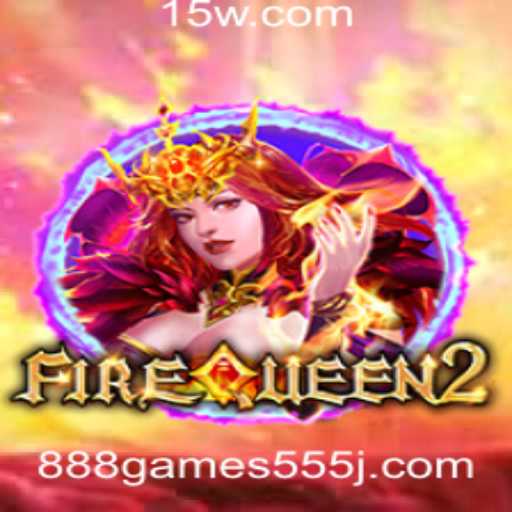 Descubra o Mundo Vibrante de FireQueen2 da 888games555